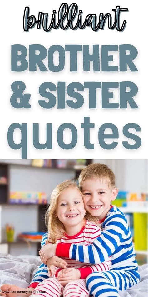 100 Best Brother And Sister Quotes The Mummy Bubble