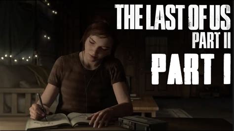 The Last Of Us 2 Gameplay Walkthrough Part 1 Youtube