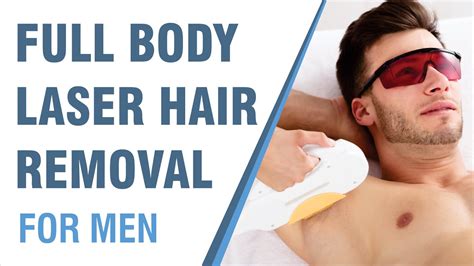 Laser Hair Removal For Men Full Body Procedure Benefits Sakhiya