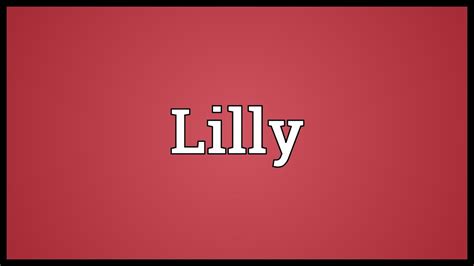 Lilly Meaning Youtube