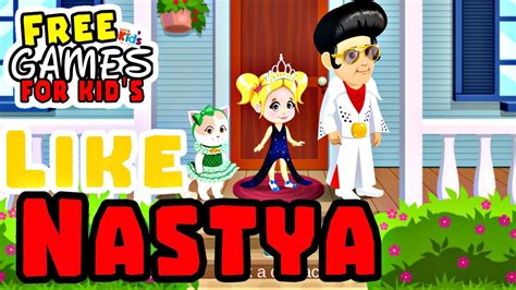 Like Nastya Gameplay Review Games For Kids Official Like Nastya