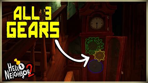 How To Get All 3 Gears For The Museum Clock In Hello Neighbor 2 Safe