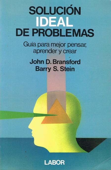 Solucion Ideal De Problemas Von Bransford John D Stein Barry S