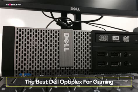 The Best Dell Optiplex For Gaming Ranked 2023 Gamesbustop