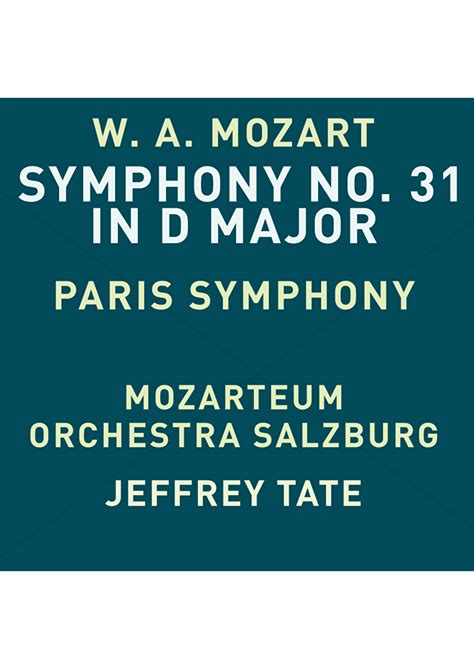 Wolfgang Amadeus Mozart Symphony No 31 In D Major K 297 Paris