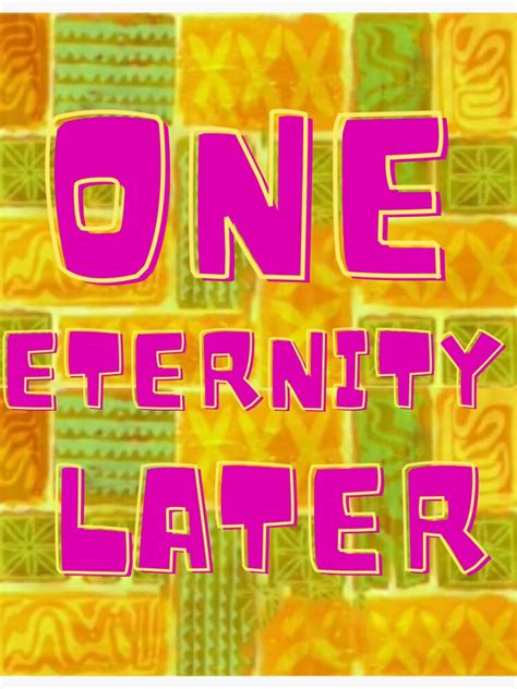 One Eternity Later Spongebob Classic Sticker By Busterernser Redbubble
