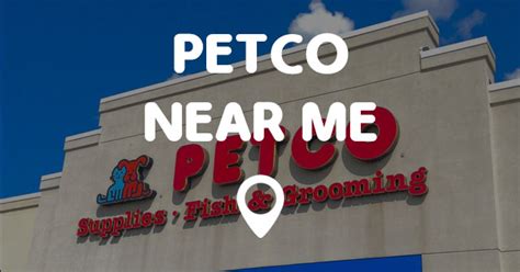 Contact a location near you for products we found more than one match. PETCO NEAR ME - Points Near Me