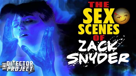 zack snyder s sex scenes the director project youtube
