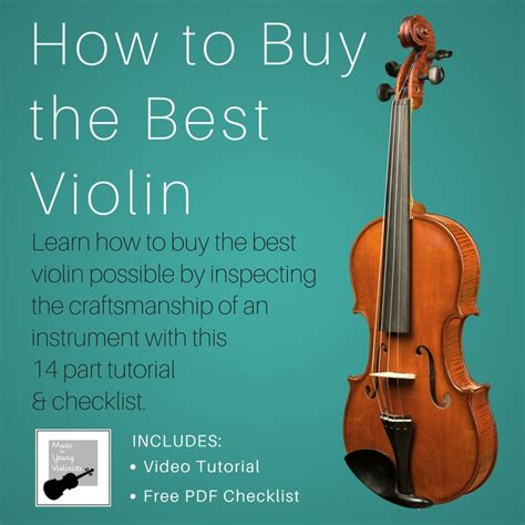 Learn How To Buy The Best Violin Possible By Inspecting The Craftsmanship With This 14 Part