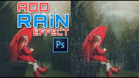 Realistic Rain Effect Photoshop Photo Manipulation Tutorial Youtube