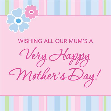 Top 50 wishes, messages, quotes and images that will make your mom feel special. Wishing All Our Mum's A Very Happy Mothers Day Pictures ...