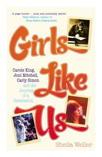 Girls Like Us Carole King Joni Mitchell Carly Simon And The