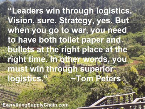 The line between disorder and order lies in logistics… Supply Chain Quotes by Top Leaders - Everything Supply Chain