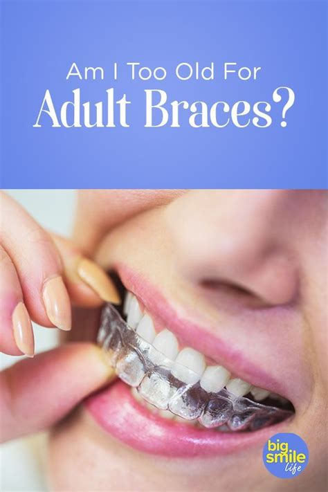 Am I Too Old For Adult Braces Straight Teeth Adult Braces Straight Teeth Without Braces