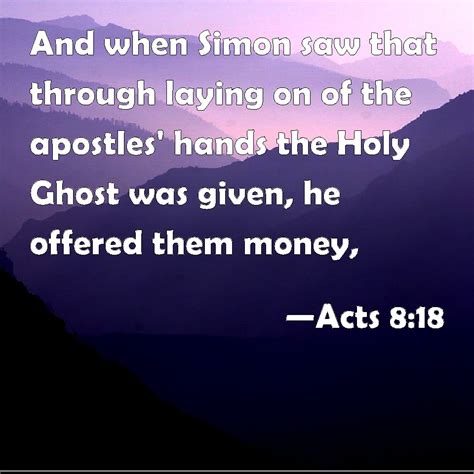 Acts 818 And When Simon Saw That Through Laying On Of The Apostles