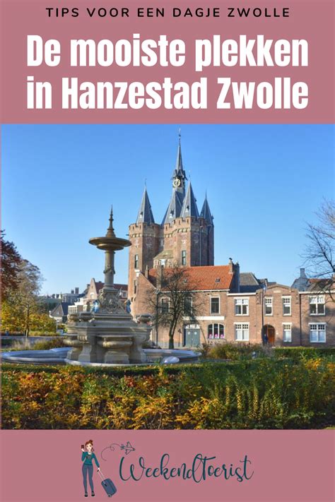 Wat Te Doen In Zwolle Leuke Tips Voor Een Dagje Zwolle Artofit
