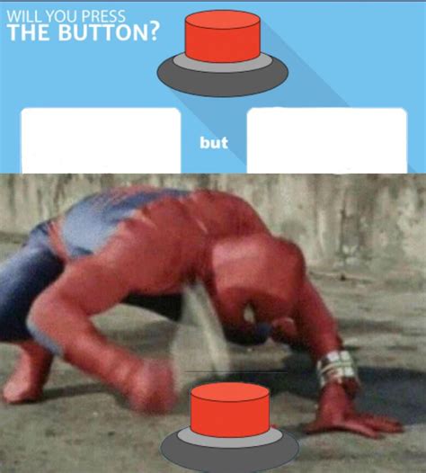 The Best Red Buttons Meme Template Fogueira Molhada