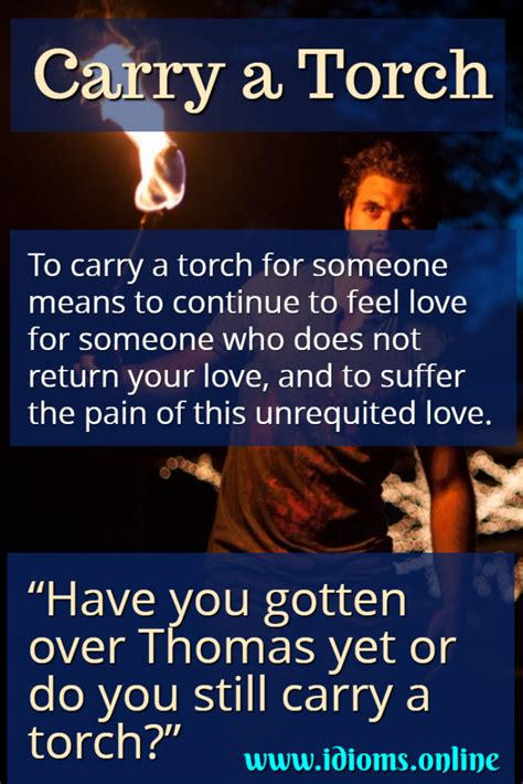 Carry A Torch For Someone Idioms Online