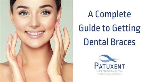 A 101 Guide To Getting Dental Braces Patuxent Orthodontics
