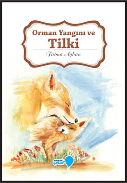 Yaşam 29.07.2021, 11:05 ömer yıldızcı. Orman Yangını ve Tilki | D&R - Kültür, Sanat ve Eğlence ...