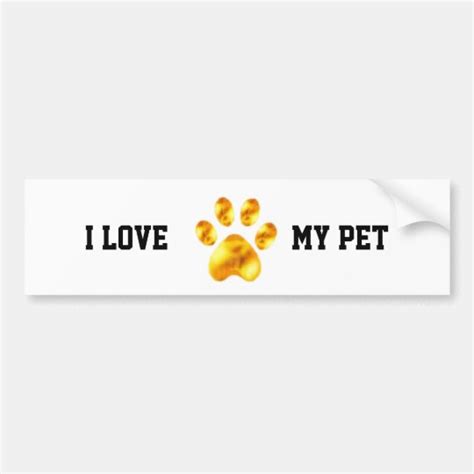 I Love My Pet Bumper Sticker