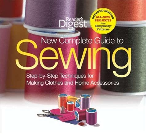 Readers Digest Complete Guide To Sewing Step By Step Techniquest For