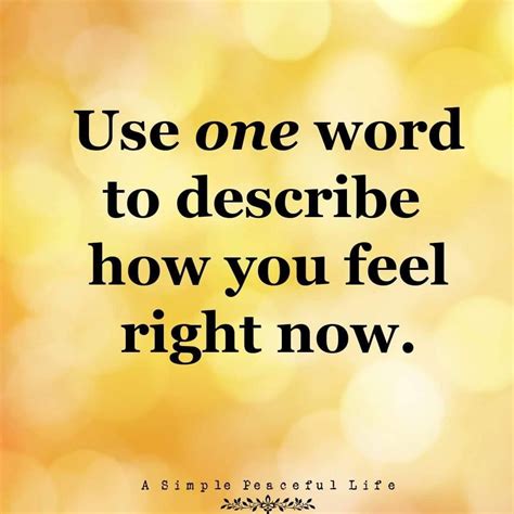 Use One Word To Describe How You Feel Right Now Pictures Photos And Images For Facebook