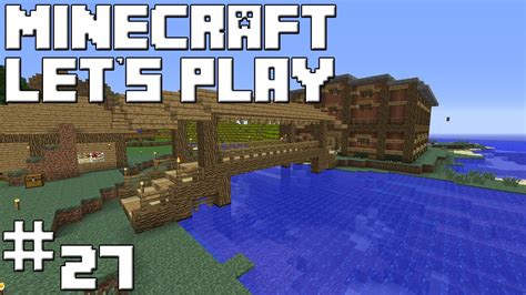Minecraft Lets Play Ep 27 Bridge Builder Youtube