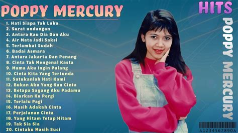 Poppy Mercury Full Album Lagu Pop Lawas Indonesia Terbaik 90an Tembang Kenangan Masa