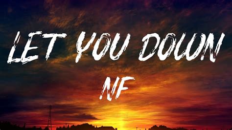 Разные исполнители — let you down (instrumental version originally performed by nf) 03:27. NF - Let You Down - Lyrics - YouTube