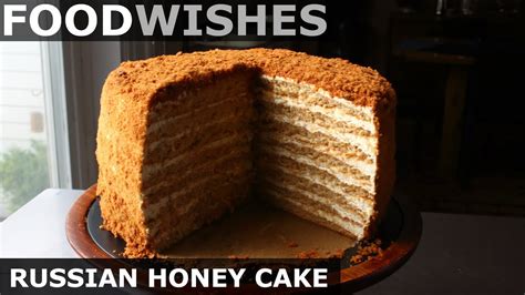 russian honey cake food wishes youtube