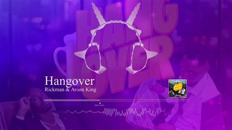 Hangover Rickman Manrick Avion King Official Audio Youtube