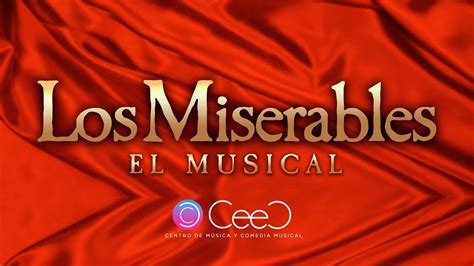 Los Miserables Teatro Musical Centro De Música Y Comedia Musical