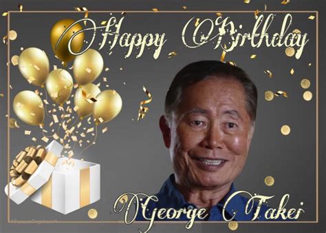 George Takeis Birthday Celebration Happybdayto