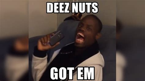 Deez Nuts Know Your Meme