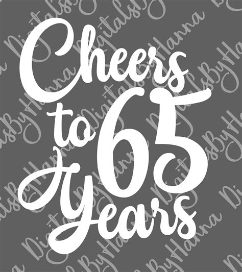 65th Birthday Svg Files For Cricut Saying Cheers To 65 Years Etsy