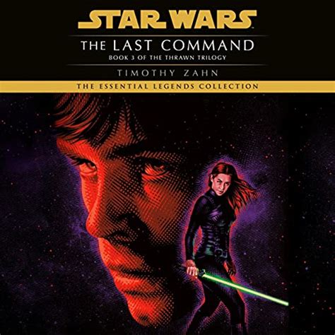 Star Wars The Thrawn Trilogy Book 3 The Last Command Audible Audio