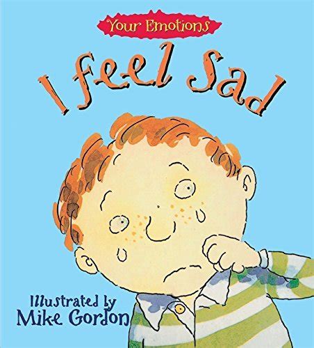 By Brian Moses Your Emotions I Feel Sad New Ed Uk Brian Moses 8601404372063 Books