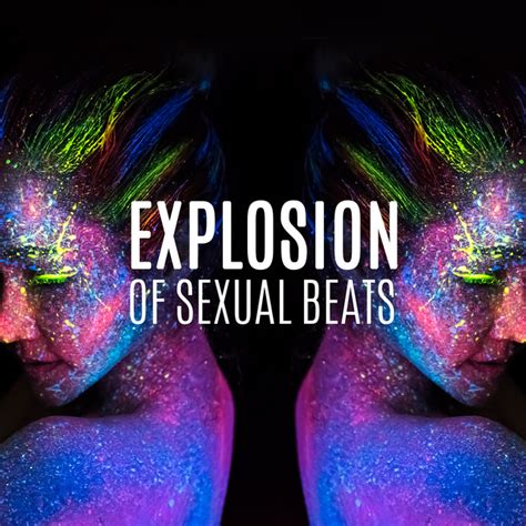 explosion of sexual beats album by chill out 2018 spotify