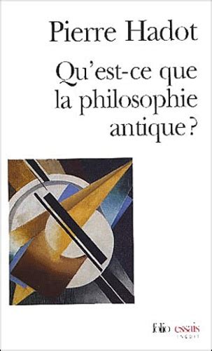 Qu Est Ce Que La Philosophie Antique De Pierre Hadot Poche Livre Decitre