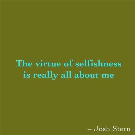 The Virtue Of Selfishness Is Really All About Me Virtue All About Me