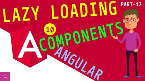 Angular 10 Tutorial 12 Lazy Loading In Angular Ujjwal Technical