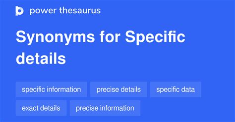 Specific Details Synonyms 378 Words And Phrases For Specific Details