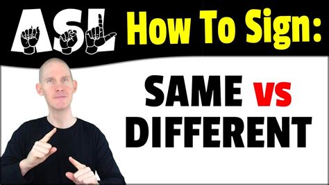 How To Sign Same Vs Different In Asl American Sign Language Lessons
