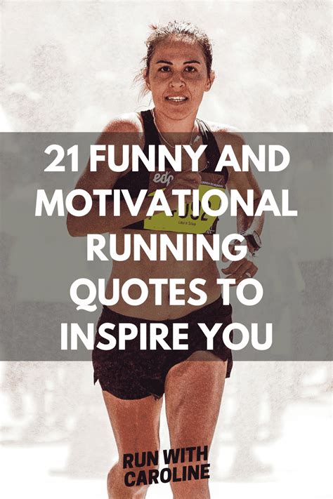 21 Funny And Motivational Running Quotes To Inspire You To Go For A Run Run With Caroline