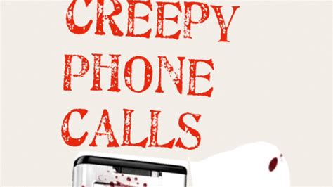 4 Creepy Phone Call Stories Youtube