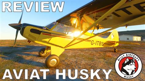 Aviat Husky A 1c Asobo Review Flight Microsoft Flight Simulator