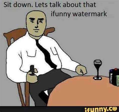 Lets Talk About That Ifunny Watermark Ifunny Know Your Meme