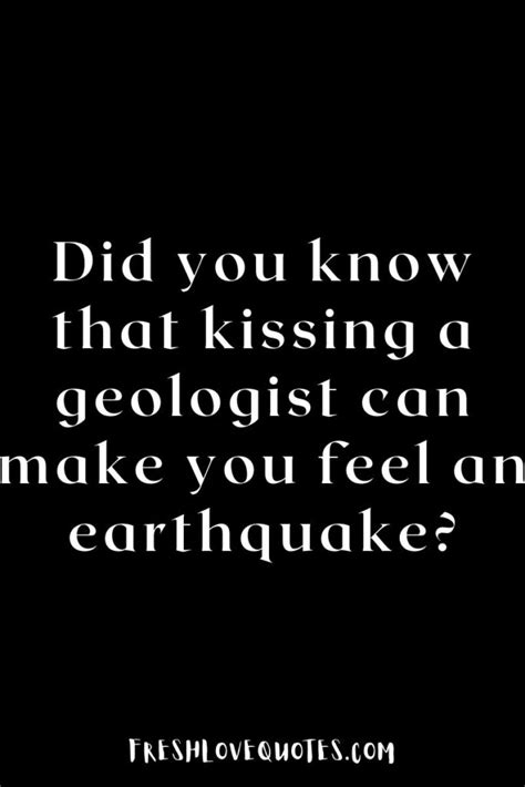 80 Best Geology Pick Up Lines For Your Crush Fresh Love Quotes