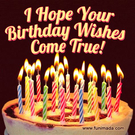 I Hope Your Birthday Wishes Come True Wishing You A Beautiful Day